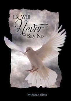Paperback He Will Never Say No Book
