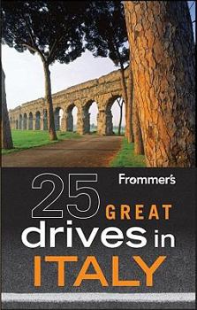 Paperback Frommer's 25 Great Drives in Italy Book