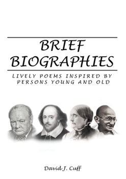 Paperback Brief Biographies: Lively Poems Inspired by Persons Young and Old Book