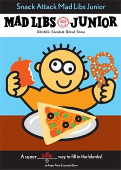 Snack Attack! Mad Libs Junior - Book  of the Mad Libs