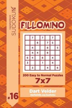 Paperback Sudoku Fillomino - 200 Easy to Normal Puzzles 7x7 (Volume 16) Book