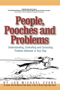 Paperback People, Pooches and Problems: Understanding, Controlling and Correcting Problem Behavior in Your Dog Book