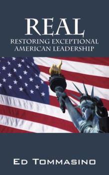 Paperback Real: Restoring Exceptional American Leadership Book