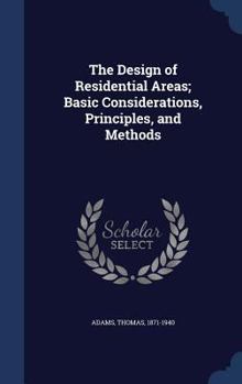 Hardcover The Design of Residential Areas; Basic Considerations, Principles, and Methods Book