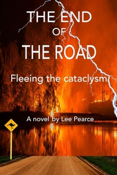 Paperback The End of the Road: Fleeing the cataclysm Book