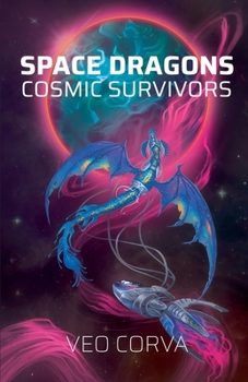 Paperback Space Dragons: Cosmic Survivors Book