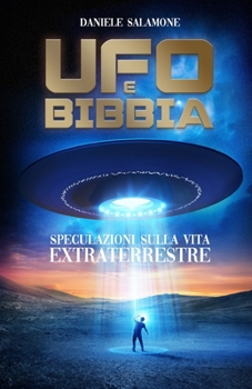 Paperback Ufo e Bibbia: Speculazioni sulla vita Extraterrestre [Italian] Book