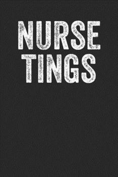 Paperback Nurse Tings: Blank Lined Notebook Journal - Gift for Nurses, Medical Staff, Nurse Colleague Book