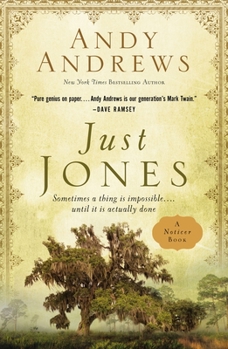 Hardcover Just Jones: Sometimes a Thing Is Impossible . . . Until It Is Actually Done (a Noticer Book) Book