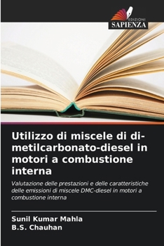 Paperback Utilizzo di miscele di di-metilcarbonato-diesel in motori a combustione interna [Italian] Book