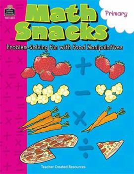 Paperback Math Snacks: Problem-Solving Fun with Food Manipulatives Book