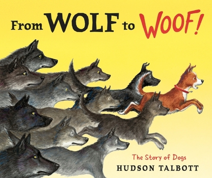 Hardcover From Wolf to Woof: The Story of Dogs Book