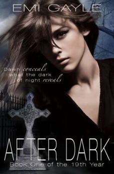 After Dark - Book #1 of the 19th Year