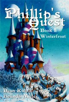 Paperback Phillip's Quest, Book I: Winterfrost Book