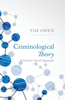 Paperback Criminological Theory: A Genetic-Social Approach Book