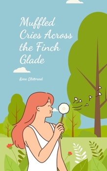 Paperback Muffled Cries Across the Finch Glade Book