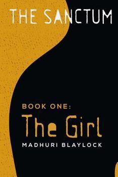 The Girl - Book #1 of the Sanctum