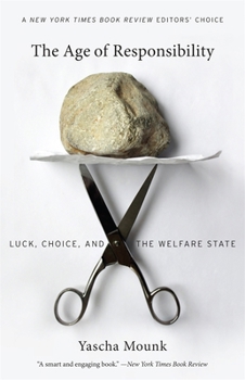 Paperback The Age of Responsibility: Luck, Choice, and the Welfare State Book