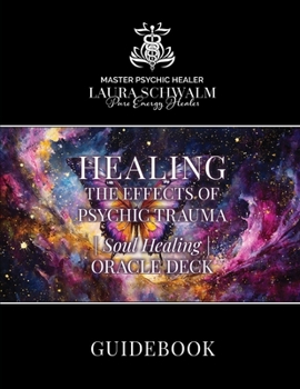 Paperback Psychic Soul Healing Oracle Guidebook: For Healing the Shadow Aspects of Self Book