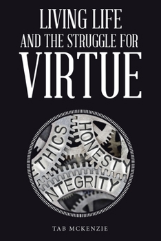 Paperback Living Life and the Struggle for Virtue Book