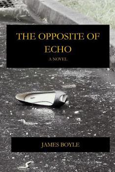 Paperback The Opposite of Echo Book