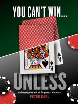 Paperback You Can't Win...Unless an Investigative Look at the Game of Blackjack Book