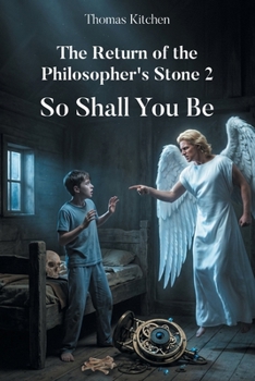 The Return of the Philosopher's Stone 2: So Shall You Be
