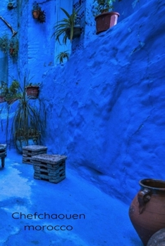 Paperback Chefchaouen MOROCCO: Chefchaouen MOROCCO Book