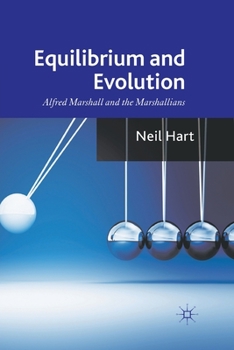 Paperback Equilibrium and Evolution: Alfred Marshall and the Marshallians Book