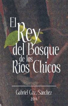 Paperback El Rey del Bosque, de Los Rios Chicos [Spanish] Book