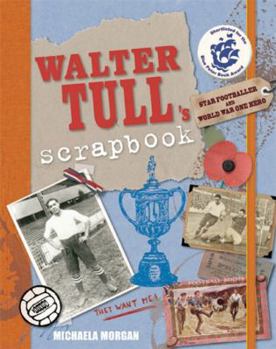 Paperback Walter Tull's Scrapbook: Star Footballer and War Hero Book