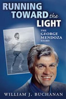 Paperback Running Toward the Light: The George Mendoza Story Book