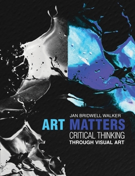 Paperback Art Matters: Critical Thinking Through Visual Arts Book