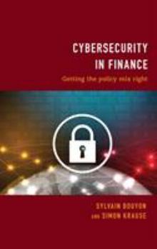 Paperback Cybersecurity in Finance: Getting the Policy Mix Right Book