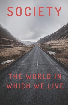 Paperback Society: The World In Which We Live Book