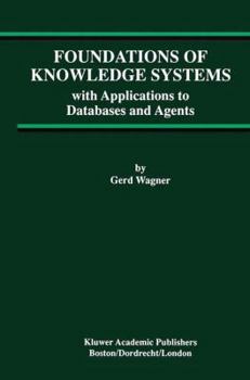 Paperback Foundations of Knowledge Systems: With Applications to Databases and Agents Book