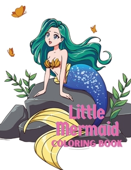 Little mermaid coloring book: Coloring book for kids.