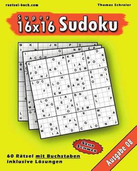 Paperback 16x16 Super-Sudoku mit Buchstaben 08: 16x16 Buchstaben-Sudoku mit Lösungen, Ausgabe 08 [German] Book