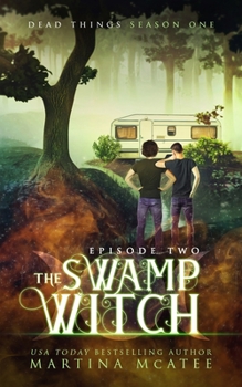 The Swamp Witch - Book #1 of the Dead Things