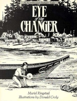 Paperback Eye of the Changer: A Northwest Indian Tale Book