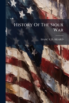 Paperback History Of The Sioux War Book