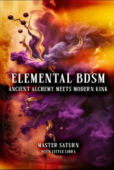Elemental BDSM: Ancient Alchemy Meets Modern Kink