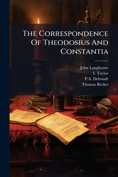 Paperback The Correspondence Of Theodosius And Constantia Book