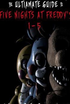 Paperback Five Nights at Freddy's: The Ultimate Guide 1-5 Book