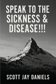 Speak To The Sickness & Disease!!!