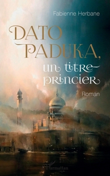 Paperback Dato Paduka, un titre princier [French] Book
