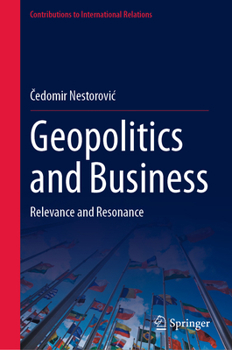 Hardcover Geopolitics and Business: Relevance and Resonance Book