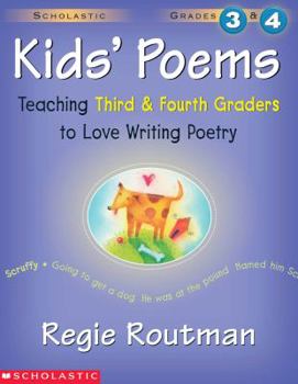 Paperback Kids' Poems: Grades 3 & 4: Teaching Third and Fourth Graders to Love Writing Poetry Book