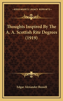 Hardcover Thoughts Inspired By The A. A. Scottish Rite Degrees (1919) Book