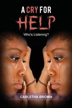 Paperback A Cry for Help: Who's Listening? Book